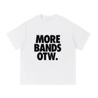 'More Bands OTW' Tee
